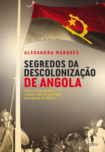 Capa do livro: Segredos da Descolonização de Angola - Ler Online pdf