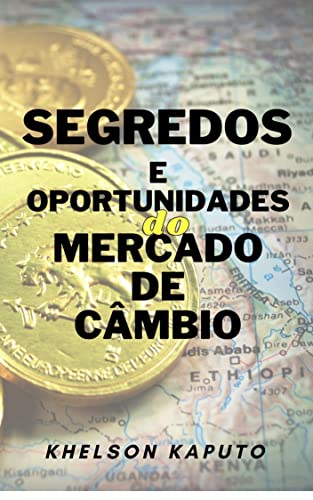 Capa do livro: SEGREDOS E OPORTUNIDADES DO MERCADO DE CÂMBIO - Ler Online pdf