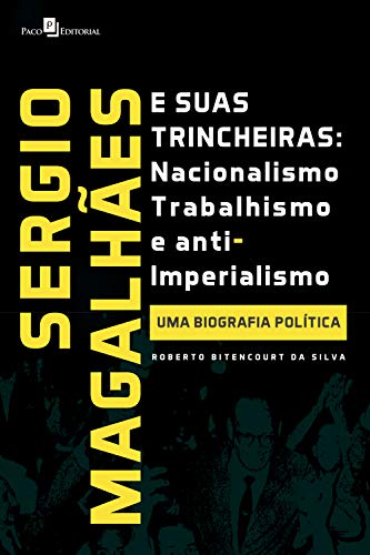 Capa do livro: Sergio Magalhães e suas trincheiras: uma biografia política - Ler Online pdf