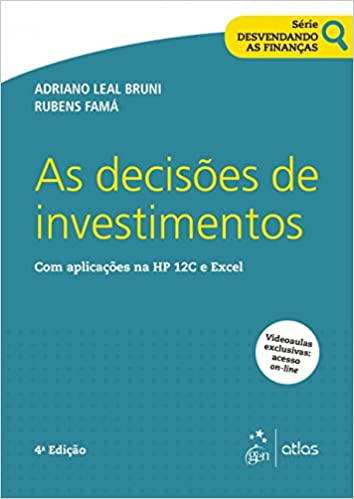 Capa do livro: Série Desvendando As Finanças – As Decisões De Investimentos: Com Aplicações na HP 12C e Excel - Ler Online pdf