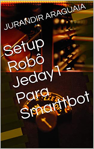Livro PDF: Setup Robô Jeday1 – Para Smarttbot