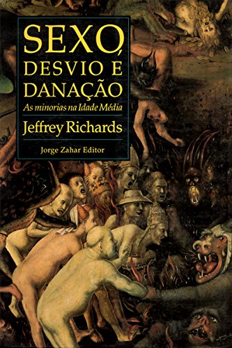 Capa do livro: Sexo, Desvio e Danação: As minorias na Idade Média - Ler Online pdf