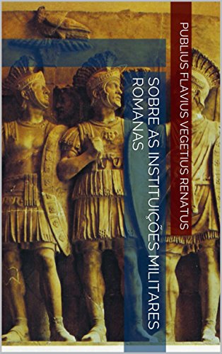 Capa do livro: Sobre as Instituições Militares Romanas - Ler Online pdf