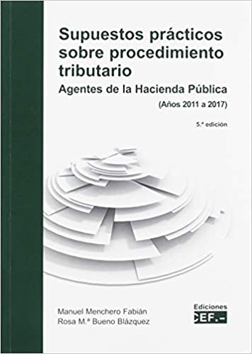 Capa do livro: Supuestos prácticos sobre procedimiento tributario: Agentes de la Hacienda Pública (años 2011-2017) - Ler Online pdf