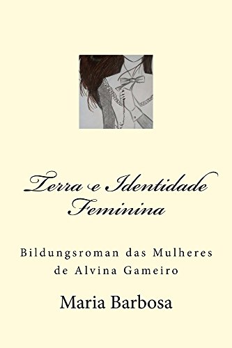 Livro PDF: Terra e Identidade Feminina: Bildungsroman das Mulheres de Alvina Gameiro