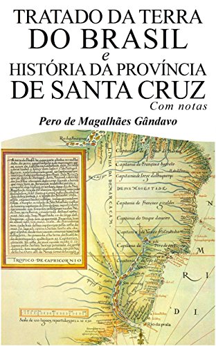 Capa do livro: Tratado da Terra do Brasil e História da Província de Santa Cruz (Com notas) - Ler Online pdf