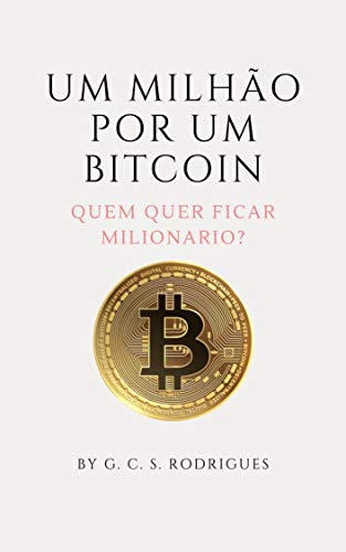 Capa do livro: Um Bitcoin por um milhão: Quem quer ficar milionário - Ler Online pdf