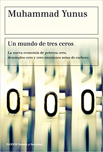 Capa do livro: Un mundo de tres ceros: La nueva economía de pobreza cero, desempleo cero y cero emisiones netas de carbono - Ler Online pdf