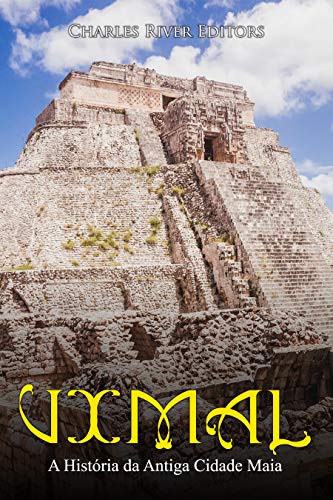 Capa do livro: Uxmal: A História da Antiga Cidade Maia - Ler Online pdf