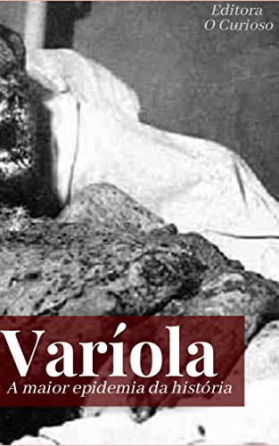 Capa do livro: Varíola: A maior epidemia da história - Ler Online pdf