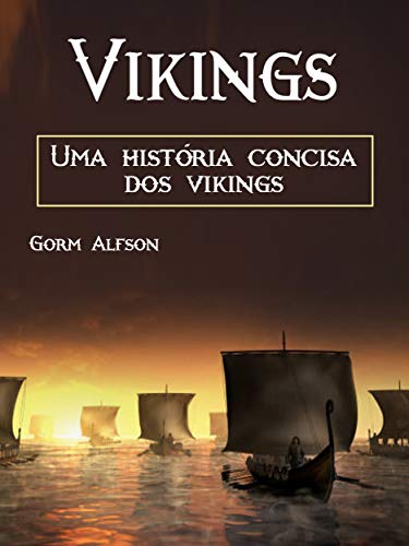 Capa do livro: Vikings: Uma história concisa dos vikings - Ler Online pdf