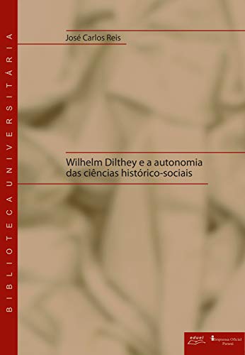 Capa do livro: Wilhelm Dilthey e a autonomia das ciências histórico-sociais - Ler Online pdf