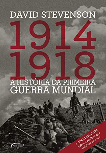 Capa do livro: 1914-1918: A história da Primeira Guerra Mundial - Ler Online pdf