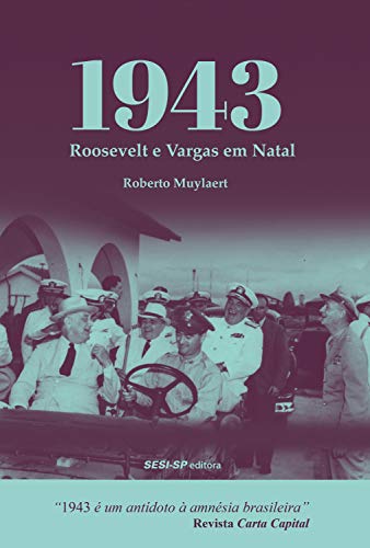 Capa do livro: 1943: Roosevelt e Vargas em Natal (Quem lê sabe por quê) - Ler Online pdf