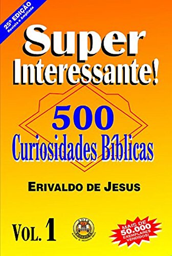 Capa do livro: 500 Curiosidades Bíblicas: Volume 1 (Primeira versão) - Ler Online pdf