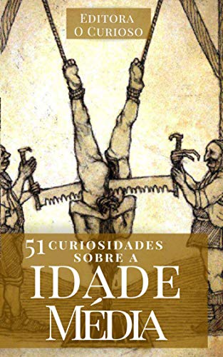 Capa do livro: 51 Curiosidades Sobre a Idade Média - Ler Online pdf