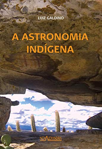 Capa do livro: A Astronomia Indígena - Ler Online pdf