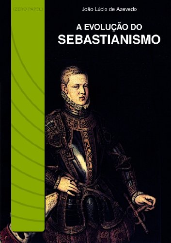 Capa do livro: A evolução do sebastianismo - Ler Online pdf