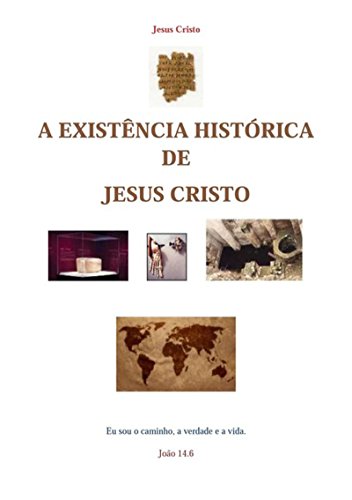 Livro PDF A Existência Histórica De Jesus Cristo