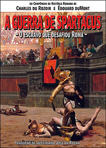 Livro PDF A Guerra de Spartacus: O escravo que desafiou Roma