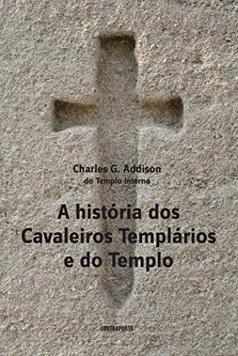 Capa do livro: A História dos Cavaleiros Templários e do Templo - Ler Online pdf