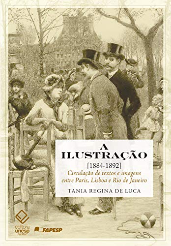 Livro PDF: A ilustração [1884-1892]: Circulação de textos e imagens entre Paris, Lisboa e Rio de Janeiro