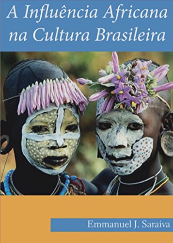 Capa do livro: A Influencia Africana na Cultura Brasileira - Ler Online pdf