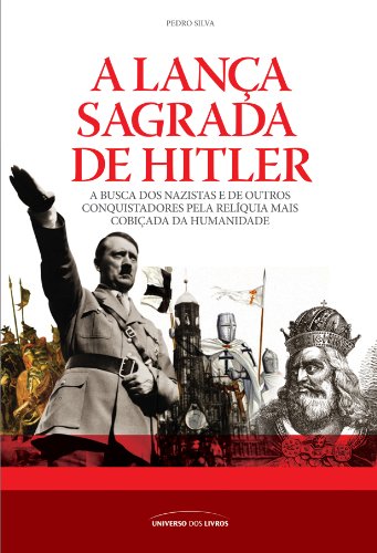 Capa do livro: A lança sagrada de Hitler - Ler Online pdf