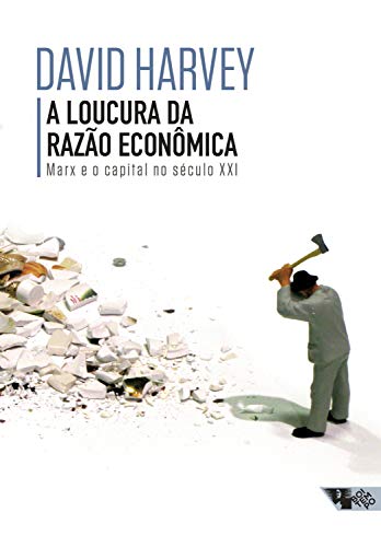 Livro PDF: A loucura da razão econômica: Marx e o capital no século XXI