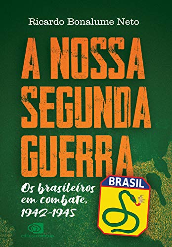 Livro PDF: A Nossa Segunda Guerra: Os brasileiros em combate, 1942 – 1945