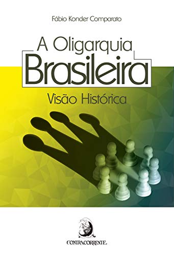 Capa do livro: A oligarquia brasileira: visão histórica - Ler Online pdf