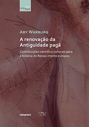 Capa do livro: A renovação da Antiguidade pagã; Contribuições científico-culturais para a história do Renascimento europeu - Ler Online pdf