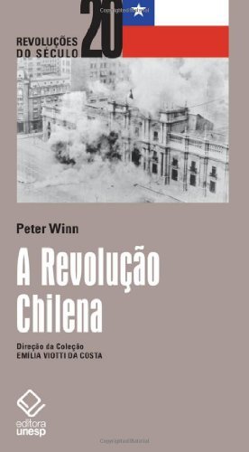 Capa do livro: A Revolução Chilena – Coleção Revoluções do Século 20 - Ler Online pdf