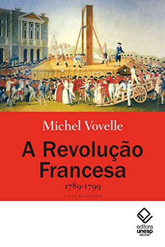 Capa do livro: A Revolução Francesa, 1789-1799 - Ler Online pdf