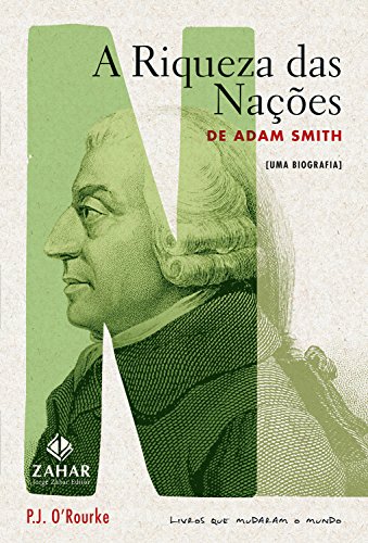 Capa do livro: A riqueza das nações de Adam Smith: Uma biografia (Livros que mudaram o mundo) - Ler Online pdf