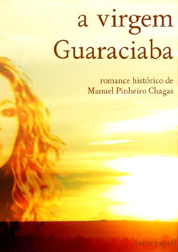 Livro PDF: A virgem guaraciaba (romance histórico)