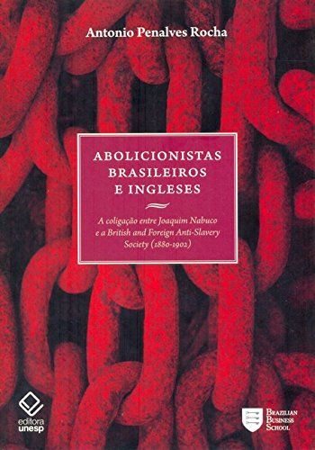 Livro PDF: Abolicionistas Brasileiros E Ingleses