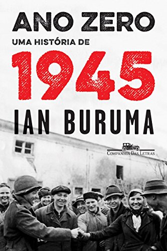 Capa do livro: Ano zero: Uma história de 1945 - Ler Online pdf