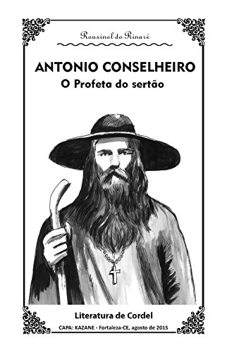 Capa do livro: ANTONIO CONSELHEIRO: Um Profeta do Sertão - Ler Online pdf