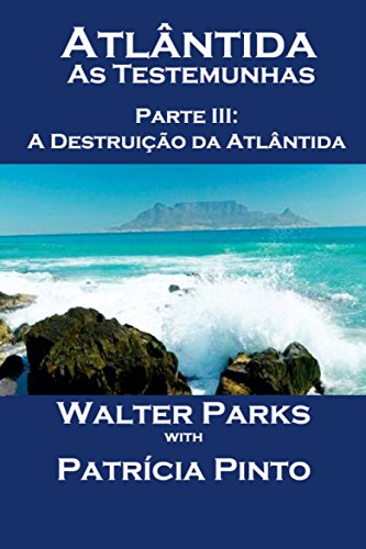 Capa do livro: Atlântida – As Testemunhas – Parte III: A Destruição da Atlântida - Ler Online pdf