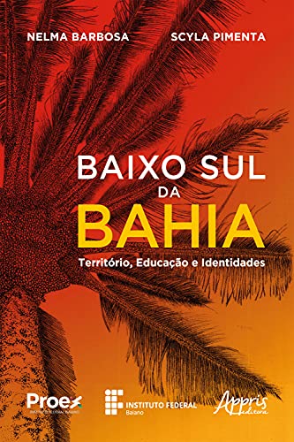Capa do livro: Baixo Sul da Bahia Território, Educação e Identidades - Ler Online pdf