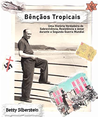 Capa do livro: Bênçãos Tropicais : Uma História Verdadeira de Sobrevivência, Resistência e Amor durante a Segunda Guerra Mundial - Ler Online pdf