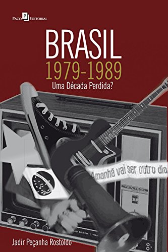 Capa do livro: Brasil, 1979-1989: Uma década perdida? - Ler Online pdf