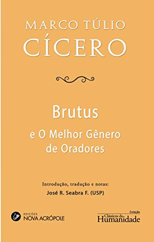 Livro PDF: Brutus e o Melhor Gênero de Oradores: Edição Bilíngue