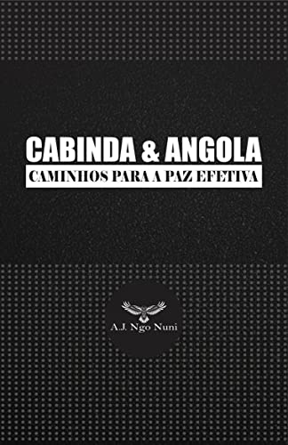 Capa do livro: CABINDA & ANGOLA: CAMINHOS PARA A PAZ EFETIVA - Ler Online pdf