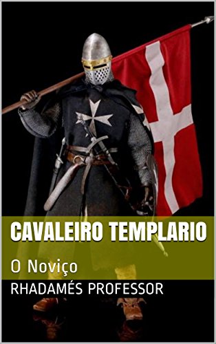 Capa do livro: Cavaleiro Templario: O Noviço (Cavaleiros Templarios Livro 1) - Ler Online pdf