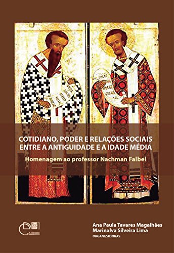 Capa do livro: Cotidiano, poder e relações sociais entre a Antiguidade e a Idade Média: homenagem ao Professor Nachman Falbel - Ler Online pdf