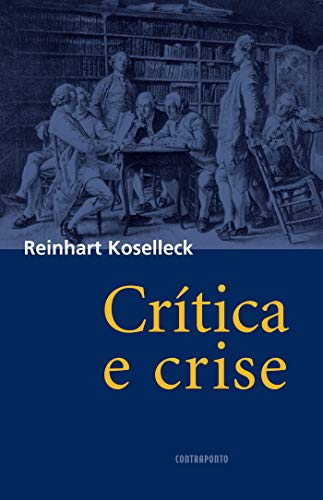 Capa do livro: Crítica e crise: Uma contribuição à patogênese do mundo burguês - Ler Online pdf