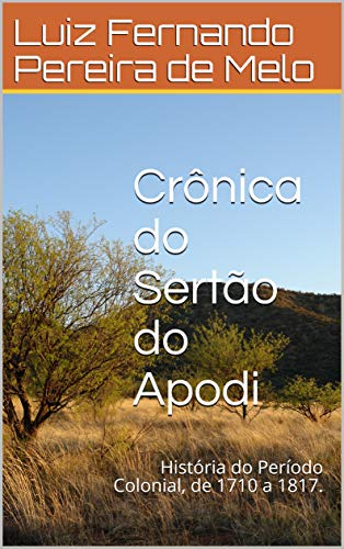 Capa do livro: Crônica do Sertão do Apodi: História do Período Colonial, de 1710 a 1817. - Ler Online pdf