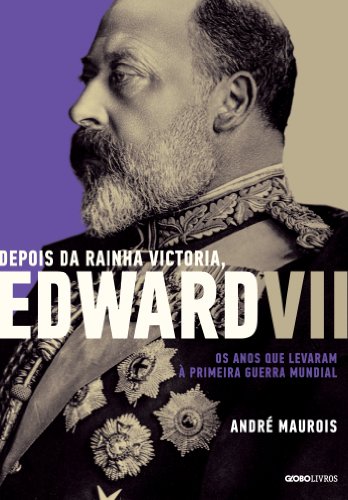 Capa do livro: Depois da Rainha Victoria, Edward VII - Ler Online pdf
